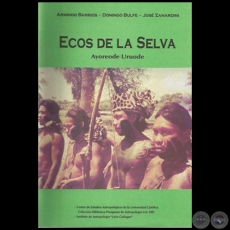 ECOS DE LA SELVA: AYOREODE URUODE - Autores: ARMINDO BARRIOS / DOMINGO BULFE / JOS ZANARDINI - Ao 1995